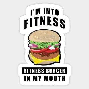 I'm Into Fitness, Fitness Burger In My Mouth - Funny Sticker